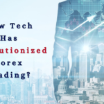 How Tech Has Revolutionized Forex Trading?